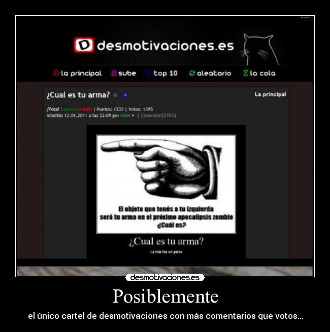 Posiblemente - el único cartel de desmotivaciones con más comentarios que votos...