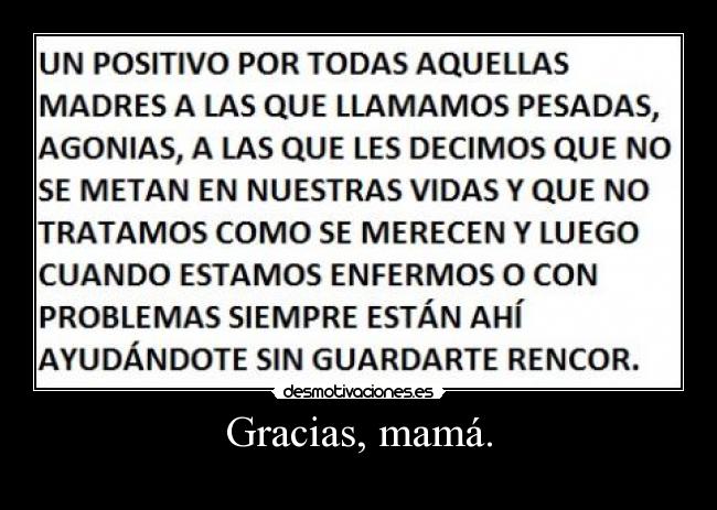 Gracias, mamá. -
