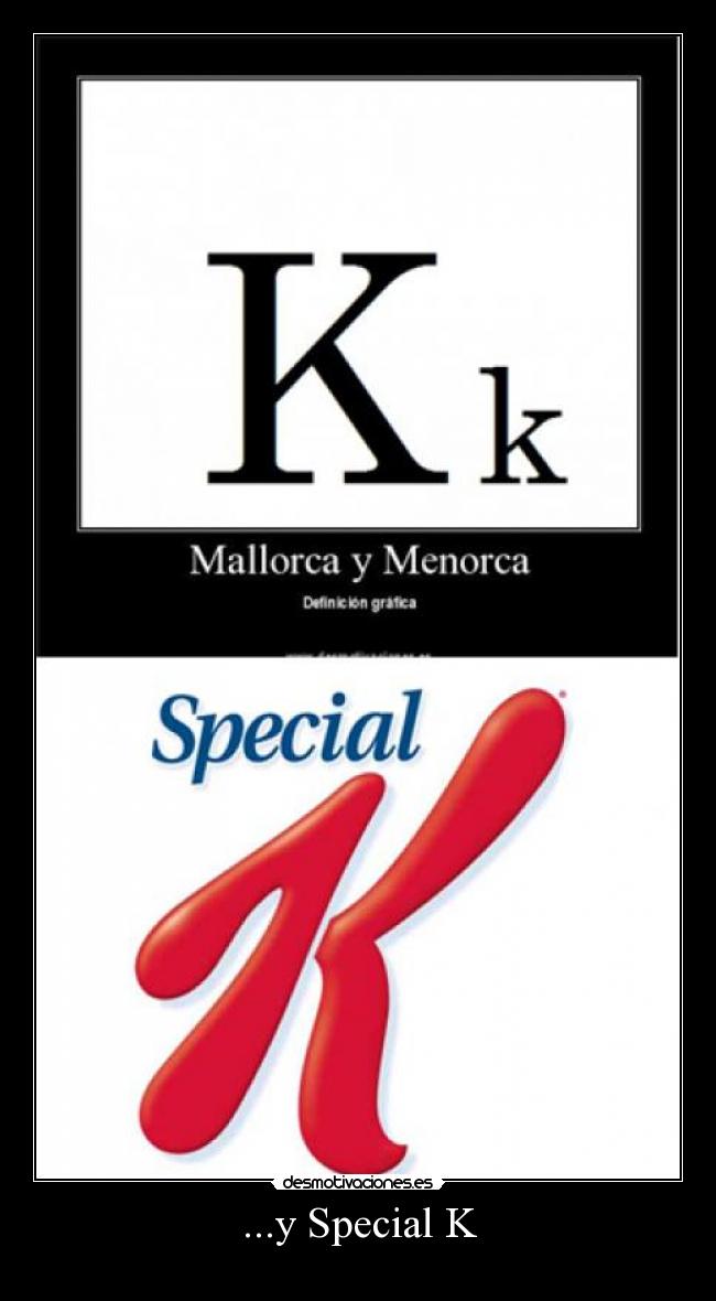 ...y Special K - 