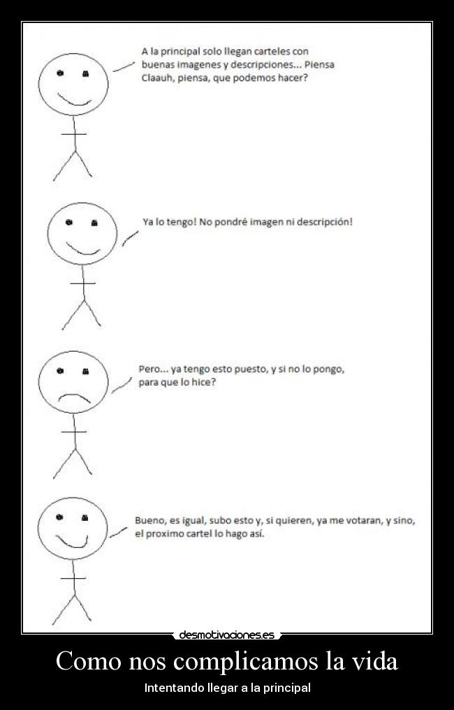 Como nos complicamos la vida - Intentando llegar a la principal