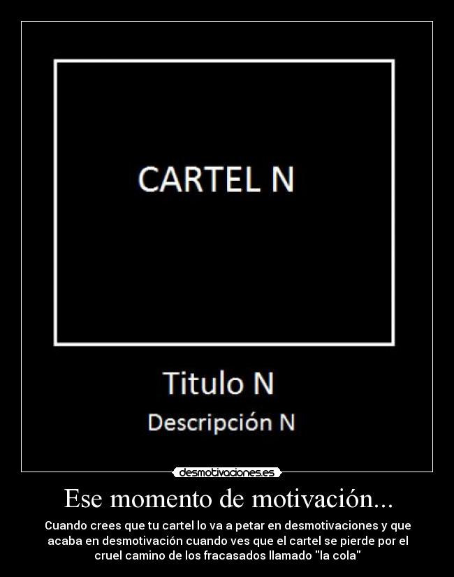 Ese momento de motivación... -