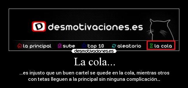La cola... -