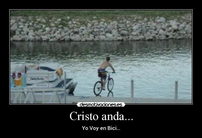 Cristo anda... - Yo Voy en Bici...