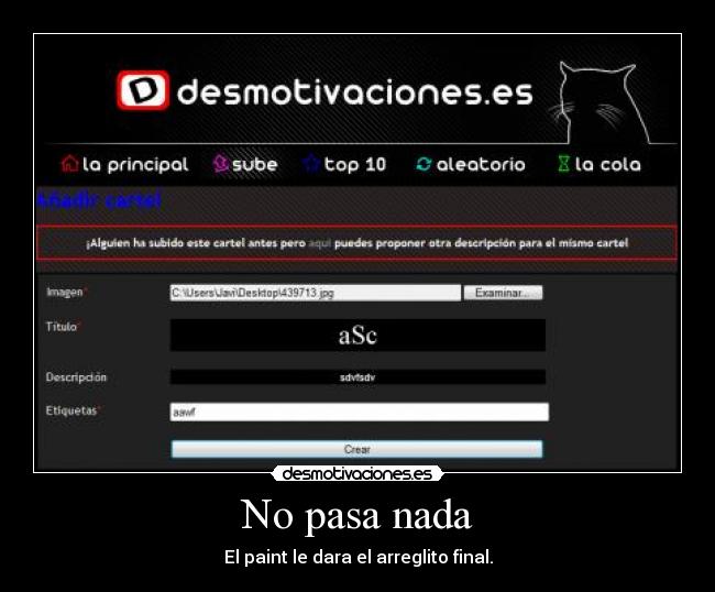 No pasa nada - El paint le dara el arreglito final.