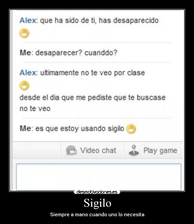 Sigilo - Siempre a mano cuando uno lo necesita