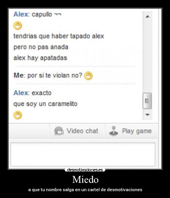 Miedo - a que tu nombre salga en un cartel de desmotivaciones