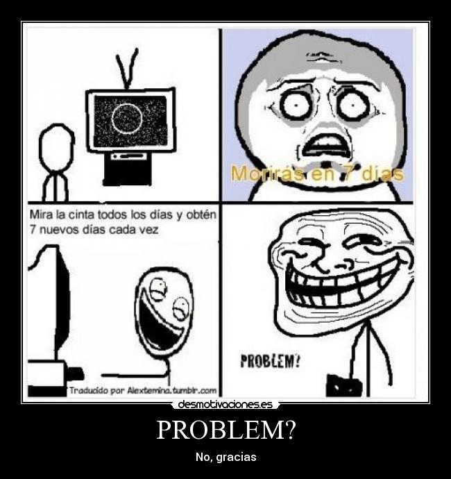 PROBLEM? - 
