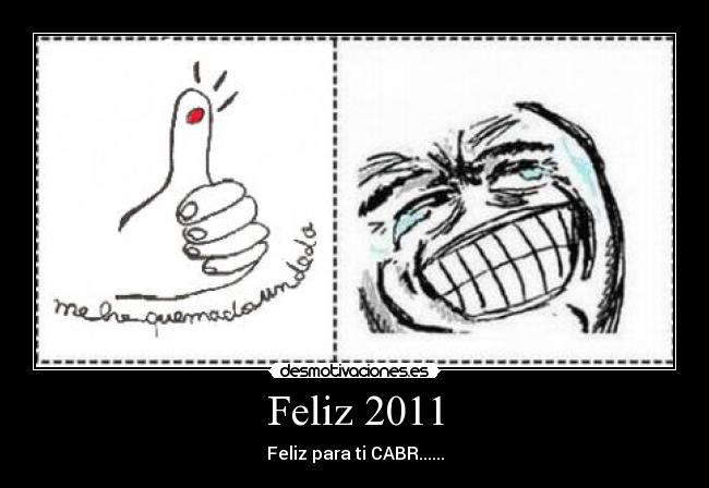 Feliz 2011 - Feliz para ti CABR......