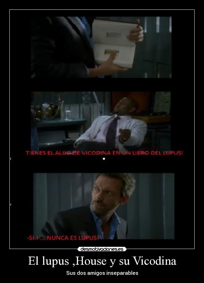 El lupus ,House y su Vicodina -