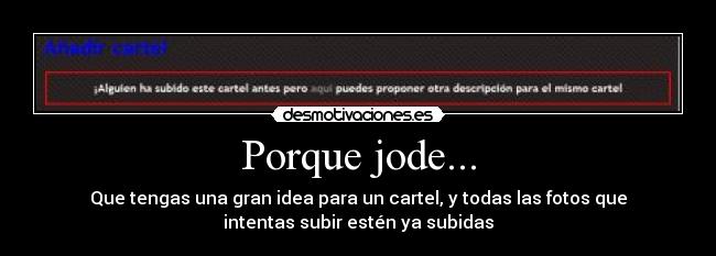 carteles jode desmotiva cartel desmotivaciones