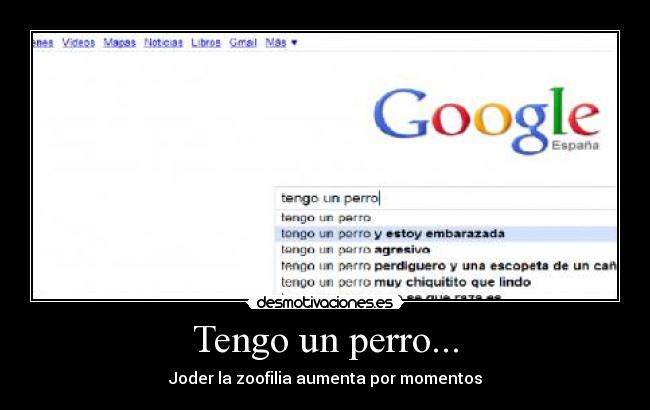 Tengo un perro... - Joder la zoofilia aumenta por momentos