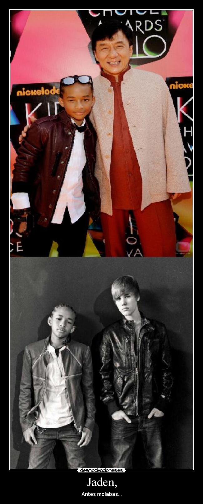 Jaden, - Antes molabas...