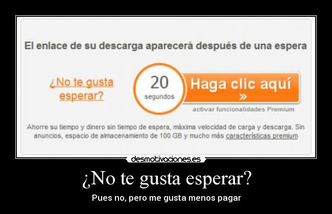 ¿No te gusta esperar? -