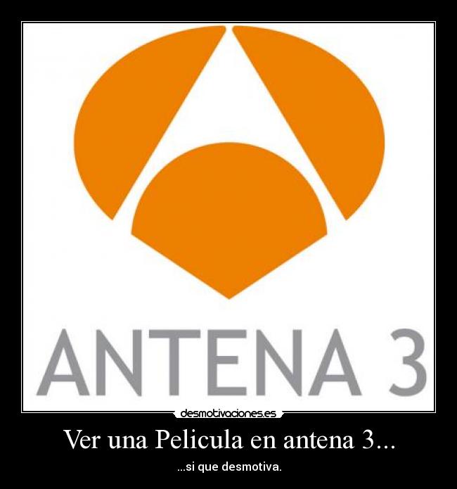 Ver una Pelicula en antena 3... - 