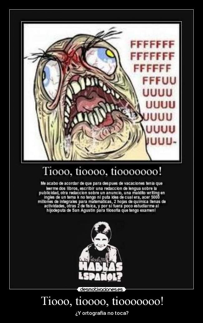 Tiooo, tioooo, tiooooooo! - ¿Y ortografía no toca?