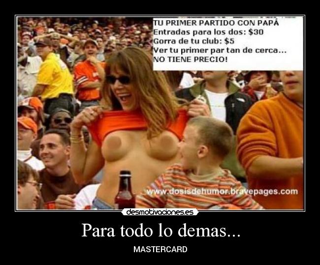 Para todo lo demas... -