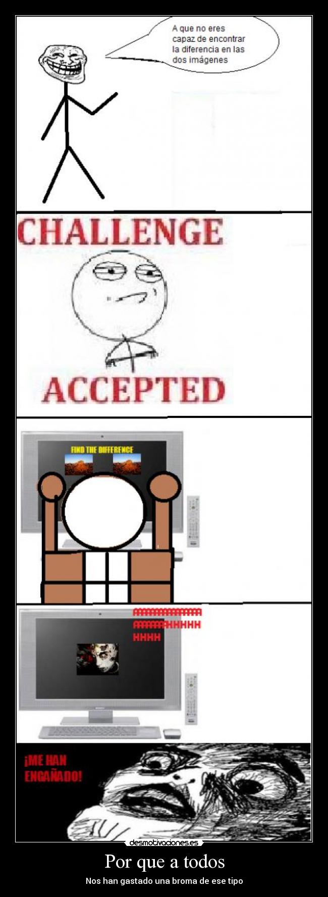 Por que a todos - Nos han gastado una broma de ese tipo