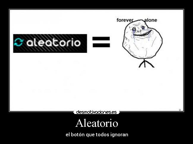 Aleatorio - el botón que todos ignoran