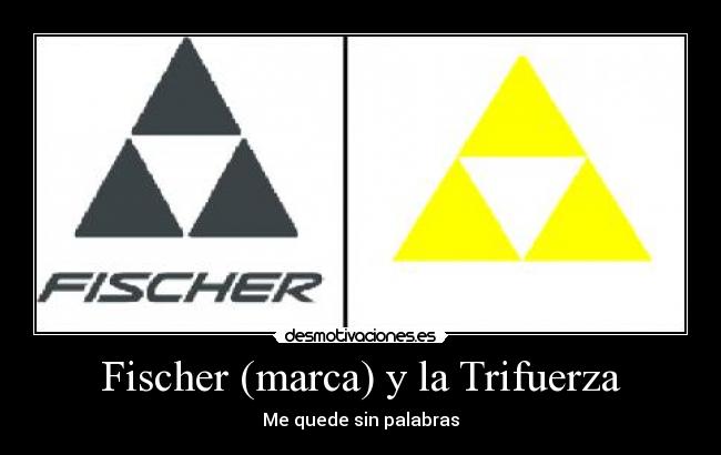 Fischer (marca) y la Trifuerza -