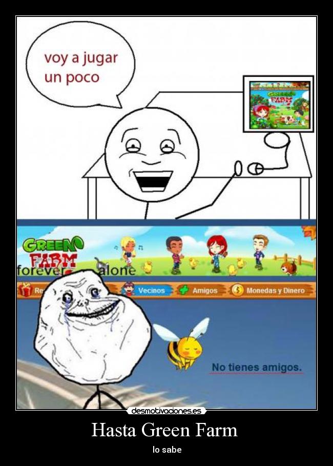 Hasta Green Farm - lo sabe