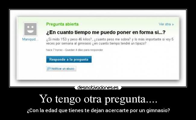 Yo tengo otra pregunta.... -