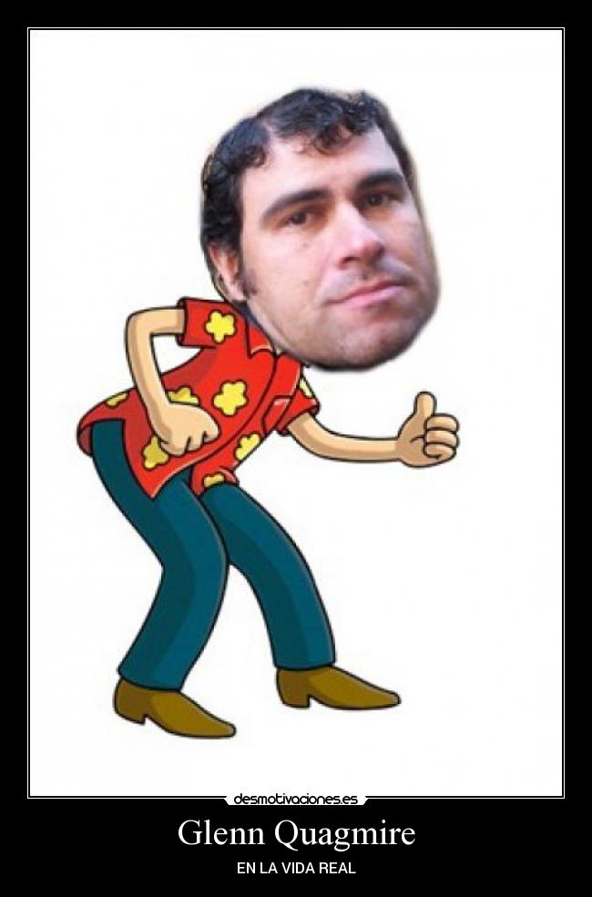 carteles glenn quagmire vida real desmotivaciones