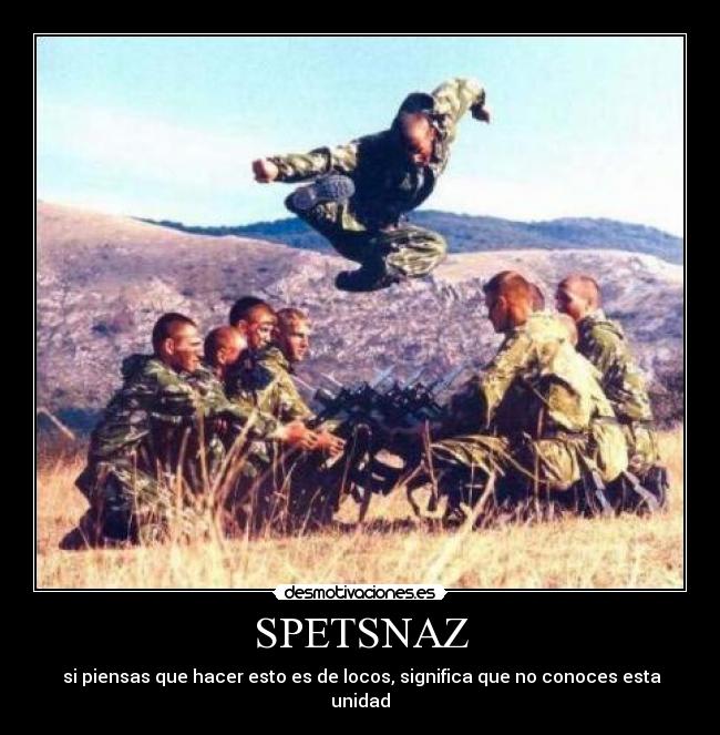 SPETSNAZ - si piensas que hacer esto es de locos, significa que no conoces esta unidad