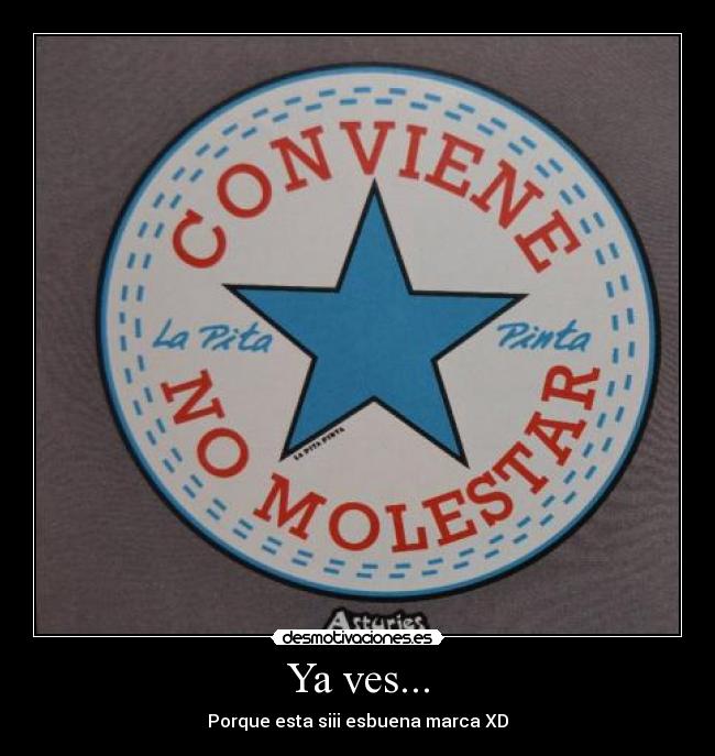 Ya ves... - Porque esta siii esbuena marca XD