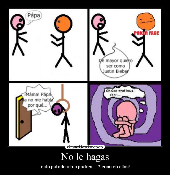 No le hagas - 