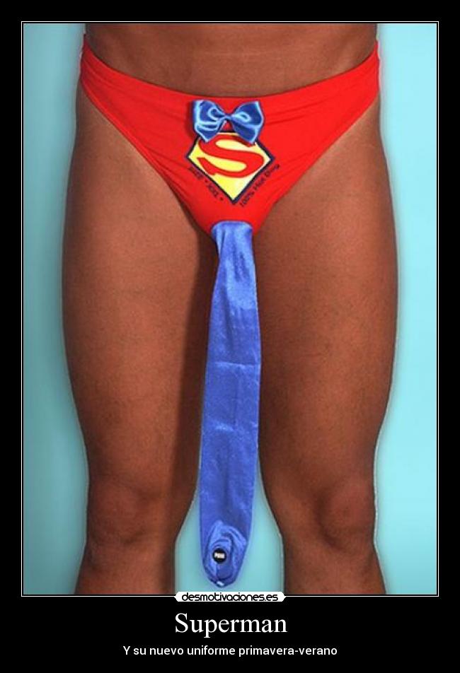 carteles superman uniforme primavera verano calzoncillo nuevo desmotivaciones