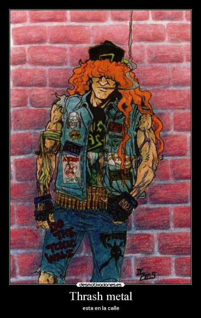 Thrash metal - esta en la calle