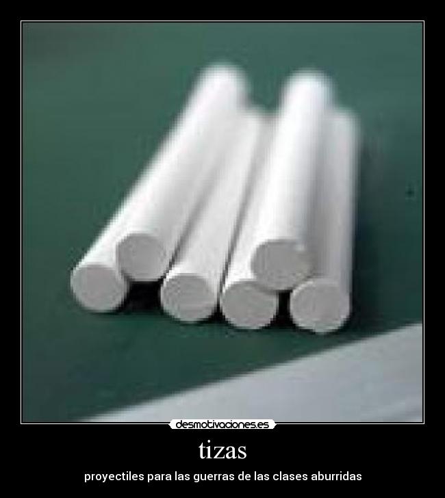 tizas - proyectiles para las guerras de las clases aburridas