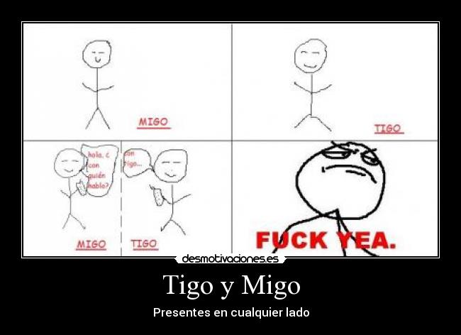 Tigo y Migo - Presentes en cualquier lado