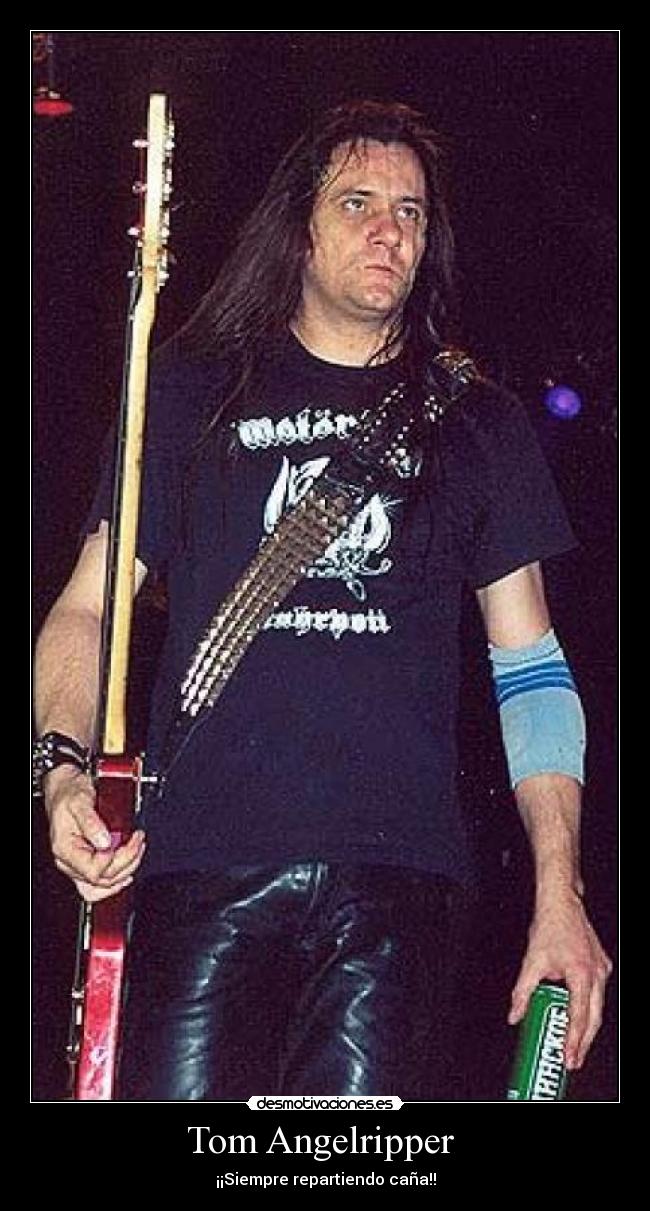 Tom Angelripper - ¡¡Siempre repartiendo caña!!