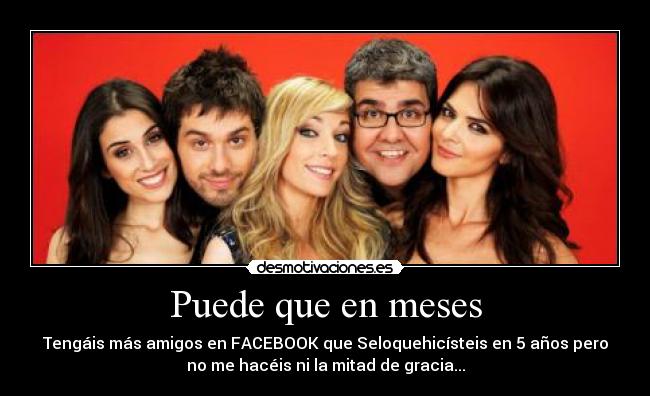 Puede que en meses -