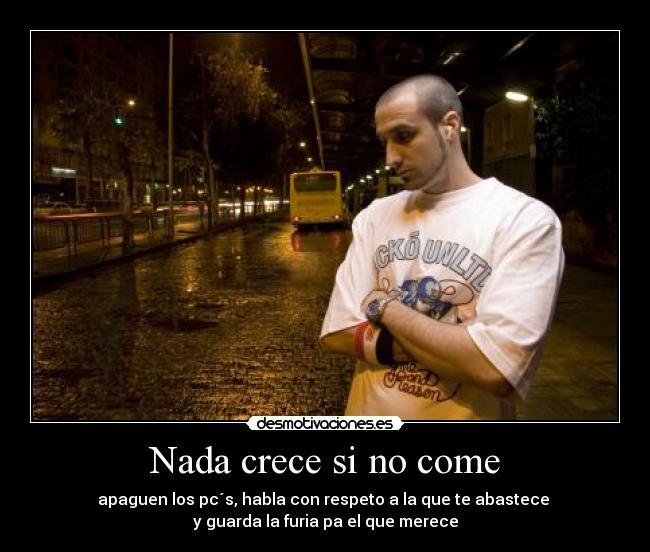 Nada crece si no come - 