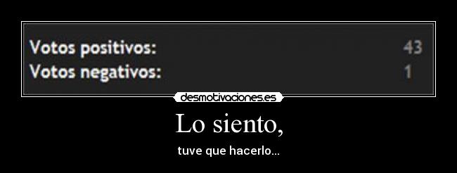 Lo siento, -
