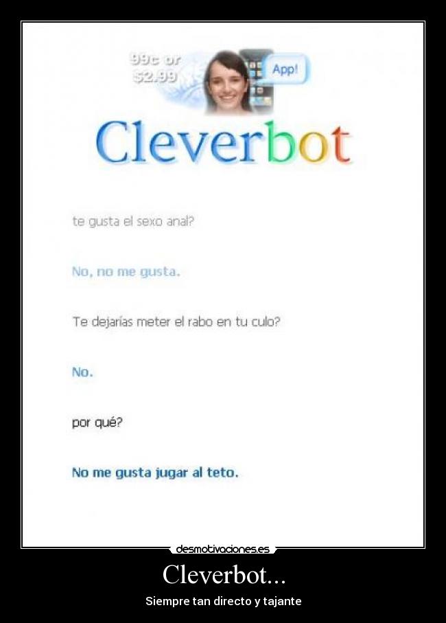 Cleverbot... - Siempre tan directo y tajante