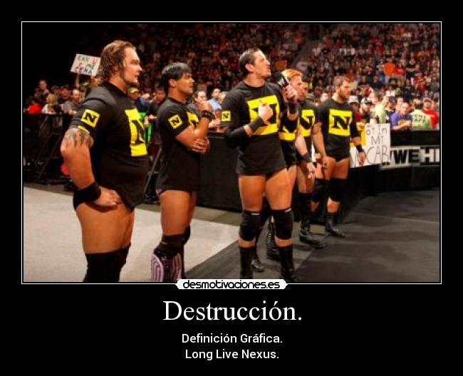 Destrucción. -