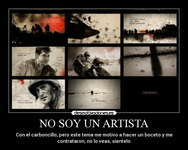 NO SOY UN ARTISTA - Con el carboncillo, pero este tema me motivo a hacer un boceto y me
contrataron, no lo veas, sientelo.