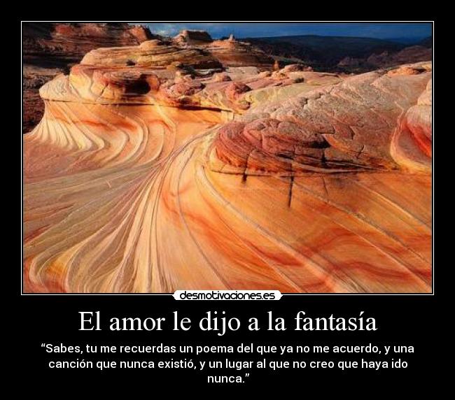 El amor le dijo a la fantasía -