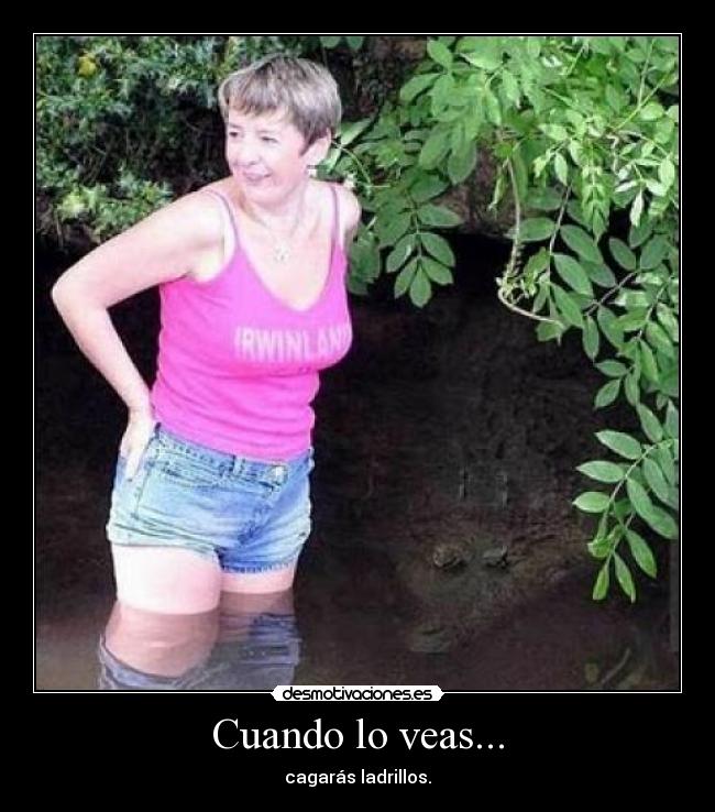 Cuando lo veas... -