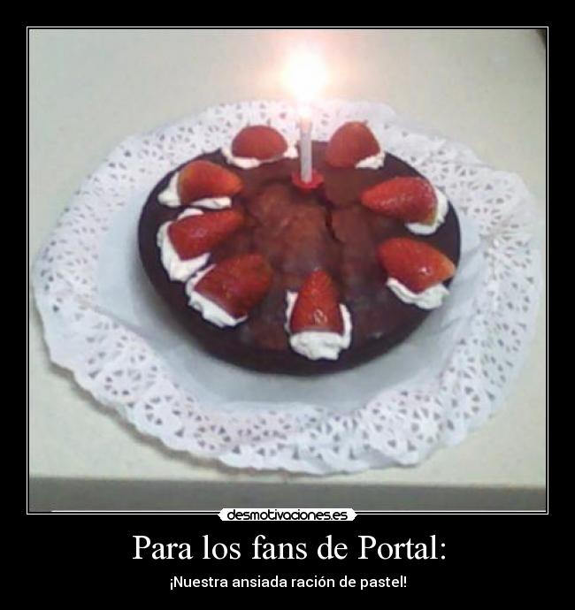 Para los fans de Portal: -