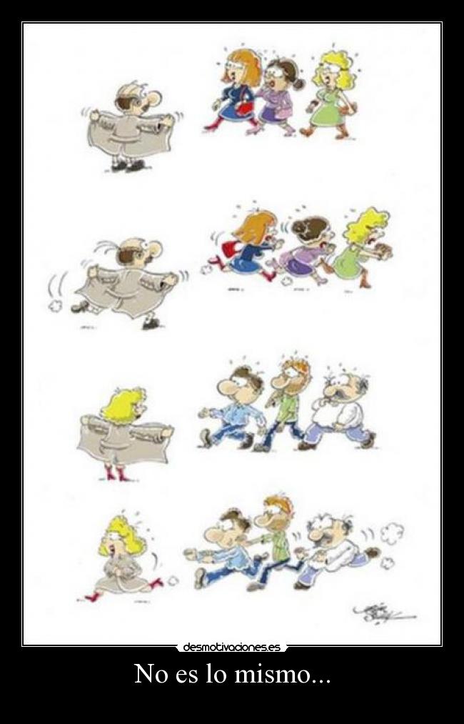 No es lo mismo... - 