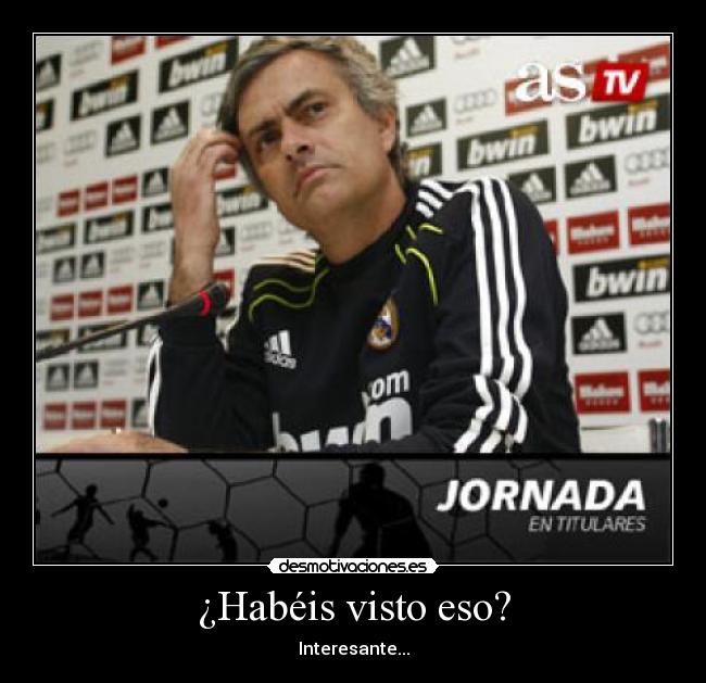 ¿Habéis visto eso? - Interesante...