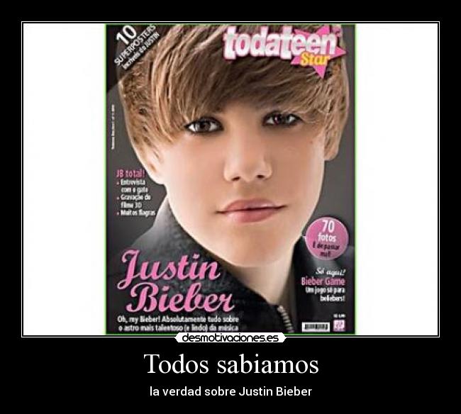 Todos sabiamos - la verdad sobre Justin Bieber