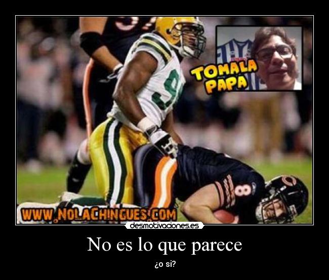 No es lo que parece - ¿o si?