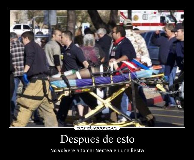 Despues de esto - No volvere a tomar Nestea en una fiesta