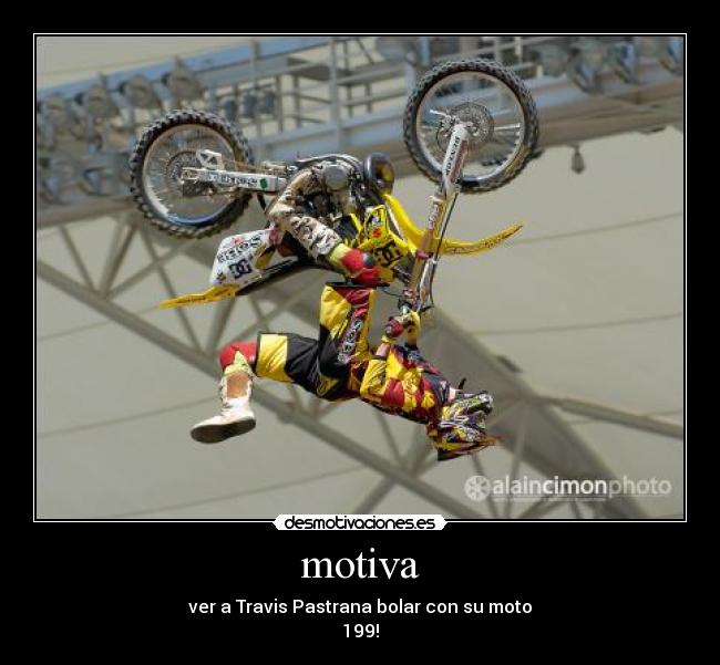 motiva - ver a Travis Pastrana bolar con su moto
199!