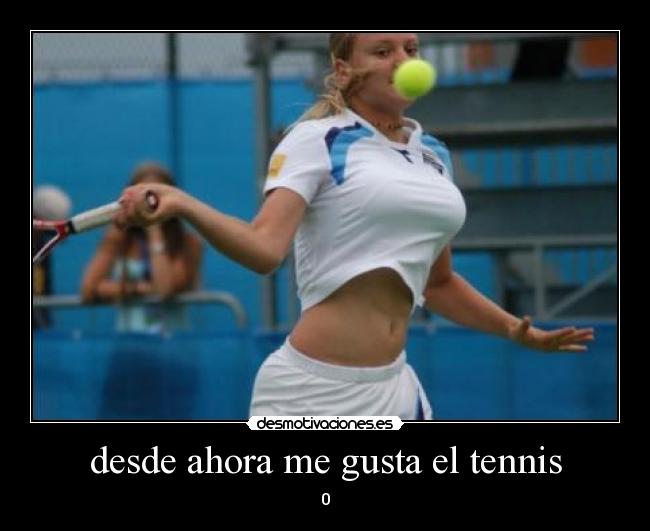 desde ahora me gusta el tennis - 0